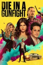 Nonton Film Die in a Gunfight (2021)