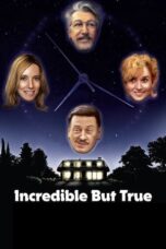 Nonton Film Incredible But True (2022)