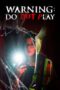 Nonton Film Warning: Do Not Play (2019)