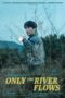 Only the River Flows (2023)