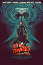 Tim Travers & the Time Travelers Paradox (2025)